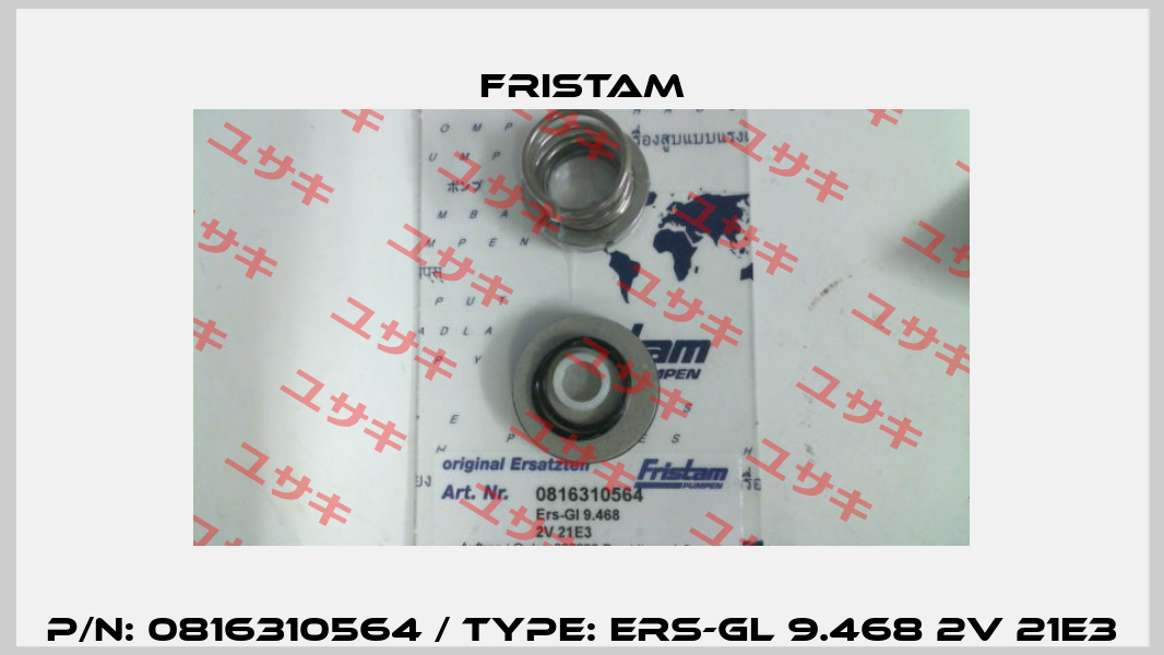 p/n: 0816310564 / Type: Ers-Gl 9.468 2V 21E3 Fristam