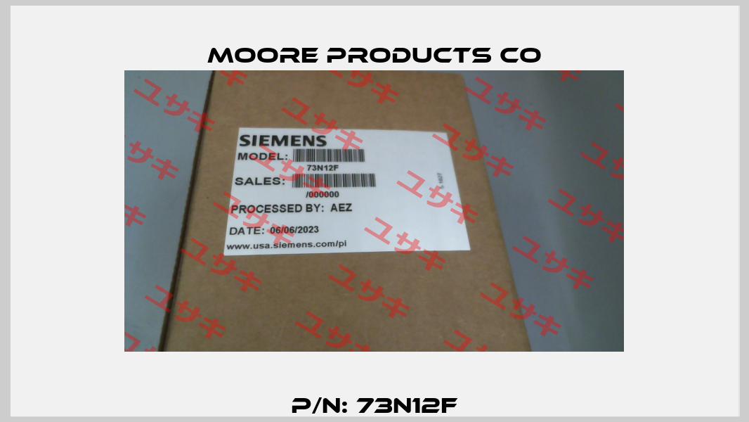 P/N: 73N12F Moore Products Co