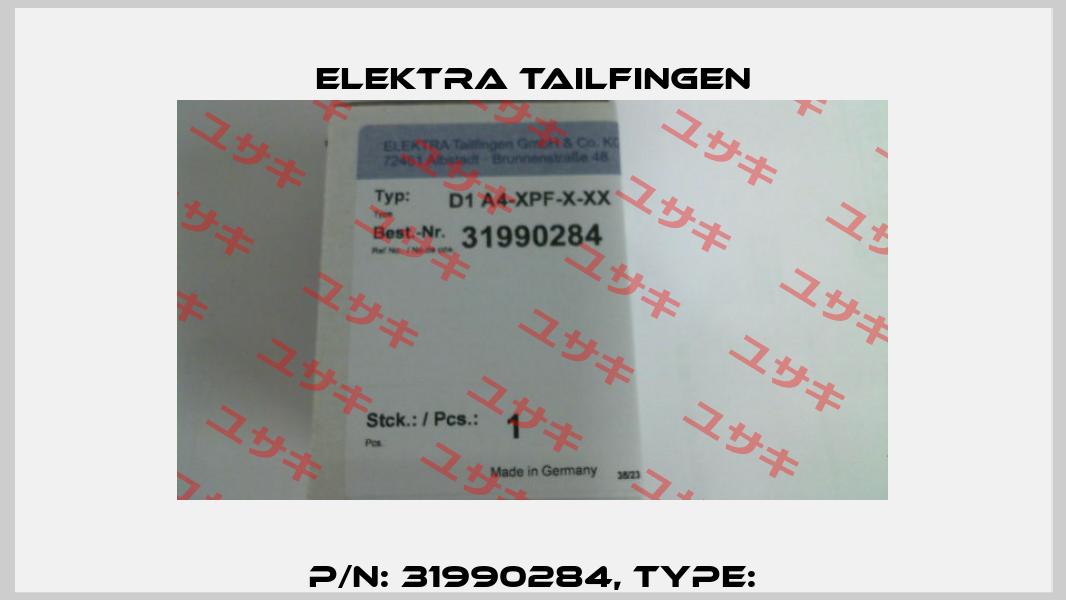 P/N: 31990284, Type: Elektra Tailfingen