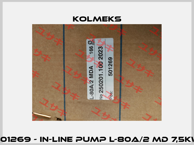 501269 - In-Line Pump L-80A/2 MD 7,5kW Kolmeks