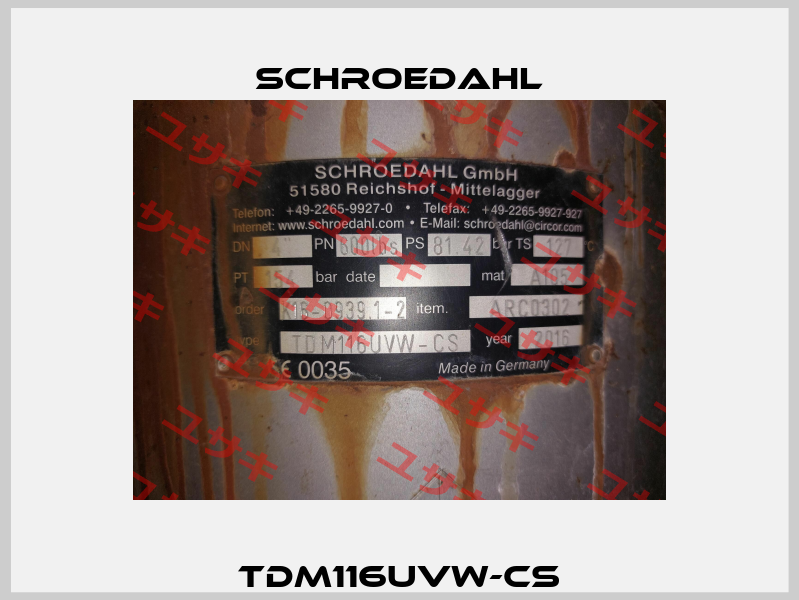 TDM116UVW-CS Schroedahl